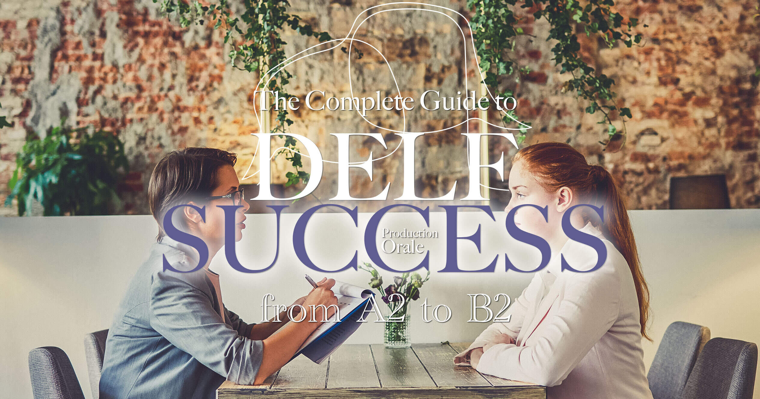 The Complete Guide to DELF Success from A2 to B2